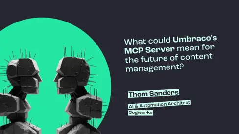Umbraco just released the Developer MCP Server in Beta. Here's what that could mean for content management